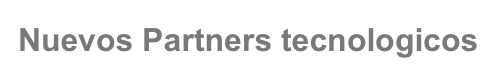 Nuevos Partners tecnologicos